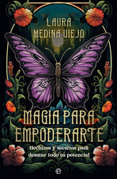 MAGIA PARA EMPODERARTE I Medina Viejo, Laura I Esfera De Los Libros I 9788413847313